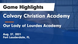 Calvary Christian Academy vs Our Lady of Lourdes Academy Game Highlights - Aug. 27, 2021