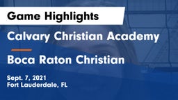 Calvary Christian Academy vs Boca Raton Christian  Game Highlights - Sept. 7, 2021