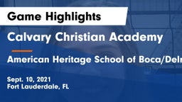 Calvary Christian Academy vs American Heritage School of Boca/Delray Game Highlights - Sept. 10, 2021