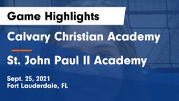 Calvary Christian Academy vs St. John Paul II Academy Game Highlights - Sept. 25, 2021