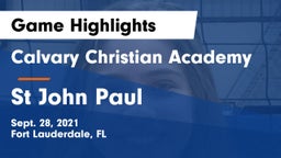 Calvary Christian Academy vs St John Paul Game Highlights - Sept. 28, 2021