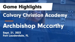 Calvary Christian Academy vs Archbishop Mccarthy Game Highlights - Sept. 21, 2022