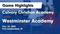 Calvary Christian Academy vs Westminster Academy Game Highlights - Oct. 13, 2022