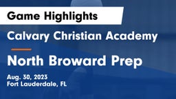 Calvary Christian Academy vs North Broward Prep Game Highlights - Aug. 30, 2023