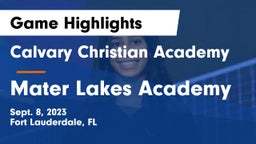 Calvary Christian Academy vs Mater Lakes Academy Game Highlights - Sept. 8, 2023