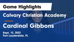 Calvary Christian Academy vs Cardinal Gibbons Game Highlights - Sept. 13, 2023
