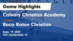 Calvary Christian Academy vs Boca Raton Christian  Game Highlights - Sept. 19, 2023