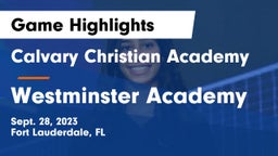 Calvary Christian Academy vs Westminster Academy Game Highlights - Sept. 28, 2023