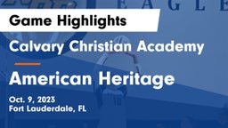 Calvary Christian Academy vs American Heritage  Game Highlights - Oct. 9, 2023