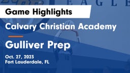 Calvary Christian Academy vs Gulliver Prep Game Highlights - Oct. 27, 2023