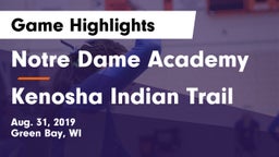 Notre Dame Academy vs Kenosha Indian Trail Game Highlights - Aug. 31, 2019