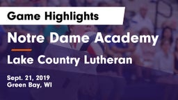 Notre Dame Academy vs Lake Country Lutheran  Game Highlights - Sept. 21, 2019