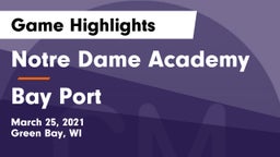 Notre Dame Academy vs Bay Port  Game Highlights - March 25, 2021