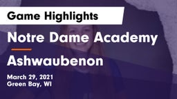 Notre Dame Academy vs Ashwaubenon  Game Highlights - March 29, 2021
