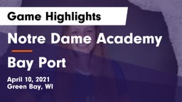 Notre Dame Academy vs Bay Port  Game Highlights - April 10, 2021