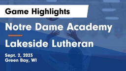 Notre Dame Academy vs Lakeside Lutheran Game Highlights - Sept. 2, 2023