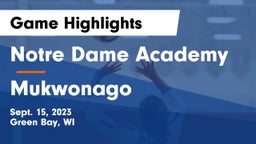 Notre Dame Academy vs Mukwonago  Game Highlights - Sept. 15, 2023