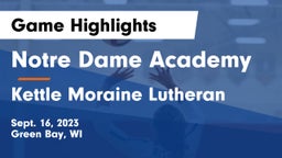 Notre Dame Academy vs Kettle Moraine Lutheran  Game Highlights - Sept. 16, 2023