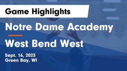 Notre Dame Academy vs West Bend West Game Highlights - Sept. 16, 2023
