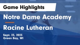 Notre Dame Academy vs Racine Lutheran Game Highlights - Sept. 23, 2023