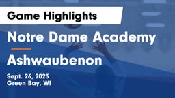 Notre Dame Academy vs Ashwaubenon Game Highlights - Sept. 26, 2023