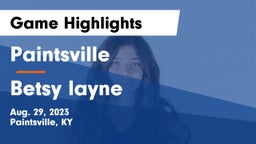 Paintsville  vs Betsy layne Game Highlights - Aug. 29, 2023