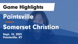Paintsville  vs Somerset Christian  Game Highlights - Sept. 15, 2023