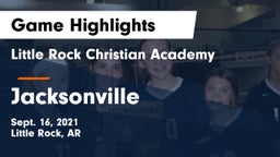 Little Rock Christian Academy  vs Jacksonville  Game Highlights - Sept. 16, 2021