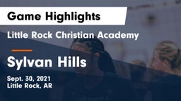 Little Rock Christian Academy  vs Sylvan Hills  Game Highlights - Sept. 30, 2021