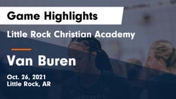 Little Rock Christian Academy  vs Van Buren  Game Highlights - Oct. 26, 2021