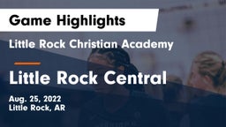 Little Rock Christian Academy  vs Little Rock Central  Game Highlights - Aug. 25, 2022