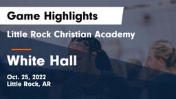 Little Rock Christian Academy  vs White Hall Game Highlights - Oct. 25, 2022