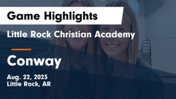 Little Rock Christian Academy  vs Conway  Game Highlights - Aug. 22, 2023