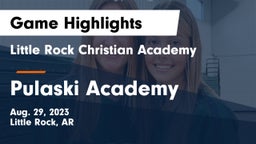 Little Rock Christian Academy  vs Pulaski Academy Game Highlights - Aug. 29, 2023