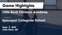 Little Rock Christian Academy  vs Episcopal Collegiate School Game Highlights - Sept. 9, 2023
