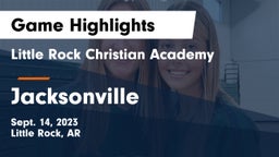 Little Rock Christian Academy  vs Jacksonville  Game Highlights - Sept. 14, 2023