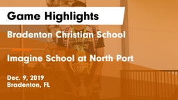 Bradenton Christian School vs Imagine School at North Port Game Highlights - Dec. 9, 2019