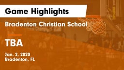 Bradenton Christian School vs TBA Game Highlights - Jan. 2, 2020
