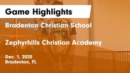 Bradenton Christian School vs Zephyrhills Christian Academy  Game Highlights - Dec. 1, 2020