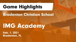 Bradenton Christian School vs IMG Academy Game Highlights - Feb. 1, 2021