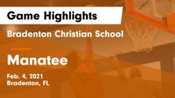 Bradenton Christian School vs Manatee  Game Highlights - Feb. 4, 2021