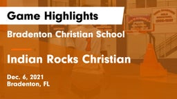 Bradenton Christian School vs Indian Rocks Christian Game Highlights - Dec. 6, 2021