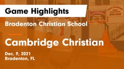 Bradenton Christian School vs Cambridge Christian Game Highlights - Dec. 9, 2021