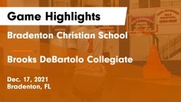 Bradenton Christian School vs Brooks DeBartolo Collegiate Game Highlights - Dec. 17, 2021