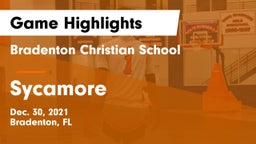 Bradenton Christian School vs Sycamore  Game Highlights - Dec. 30, 2021