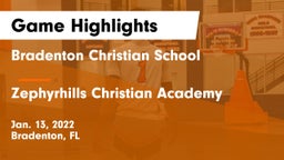 Bradenton Christian School vs Zephyrhills Christian Academy Game Highlights - Jan. 13, 2022