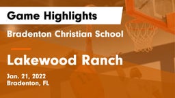 Bradenton Christian School vs Lakewood Ranch  Game Highlights - Jan. 21, 2022