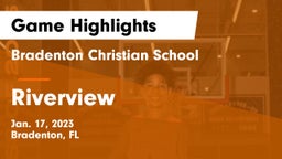 Bradenton Christian School vs Riverview  Game Highlights - Jan. 17, 2023