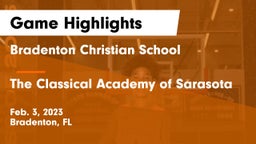 Bradenton Christian School vs The Classical Academy of Sarasota Game Highlights - Feb. 3, 2023