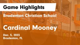 Bradenton Christian School vs Cardinal Mooney  Game Highlights - Dec. 5, 2023